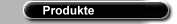 PRODUKTE